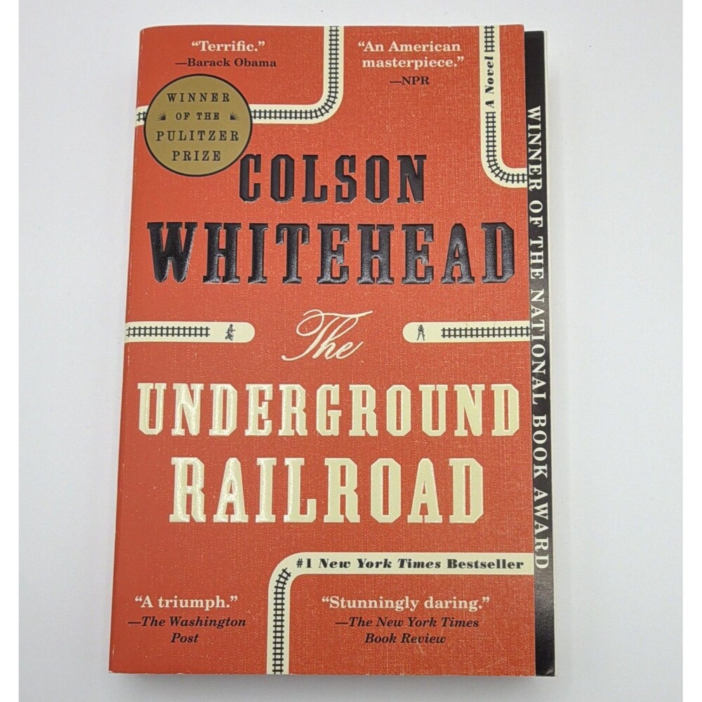 Colson Whitehead The Underground Railroad: A Novel Trade Paperback 2018 336p